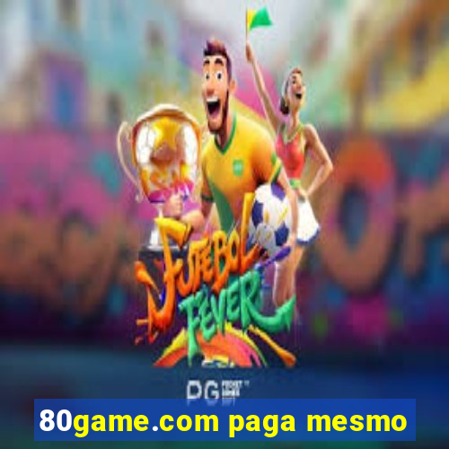 80game.com paga mesmo